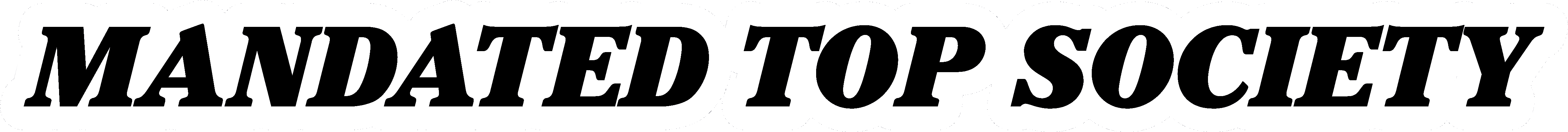 Mandated Top Society